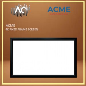 ACME 4K (16:9)  Fixed  Frame Screen / Professional Home Cinema Projector Screen (110"-150")